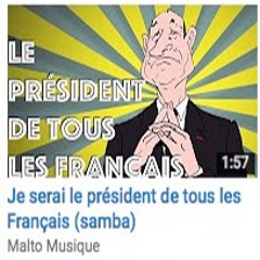 Je serai le président de tous les Français (samba)