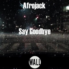 Afrojack Feat. ID - Say Goodbye