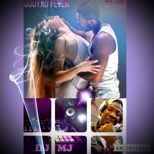 DEEJAY MJ-GOUYAD FEVER MIXTPE 2K16