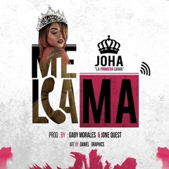 Joha - Me Llama (Prod. Jone Quest Y Gaby Morales)