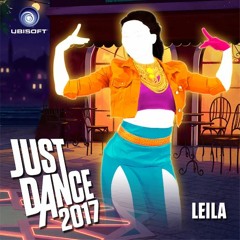 Leila By Cheb Salama | Just Dance 2017 (Soundtrack Clean Version)