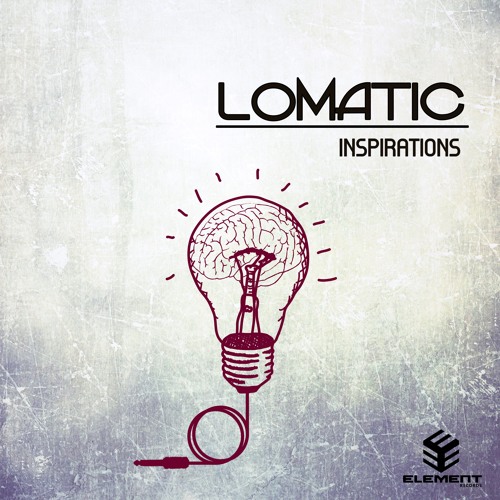 Lomatic - Inspirations [EP] OUT NOW 💽