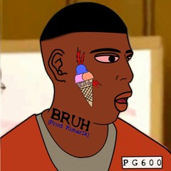 Bruh [Prod. Kimar1k]