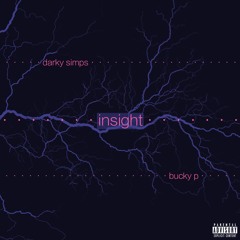 Darky Simps - Insight Ft. Bucky P (prod. By Darky Simps & Bucky P)