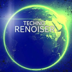 Techno Renoiser TechnoFeelings #set1 2016
