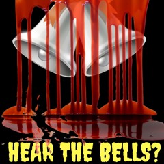 HEAR THE BELLS? [Sclaick]