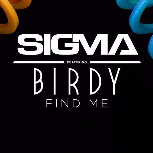Sigma ft Birdy - Find Me