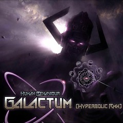Human Behaviour - Galactum (Hyperbolic Rmx) SC Edit