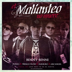 El Malianteo No Muere - Farruko ft. Benny Benni, Arcangel, Pusho, Ñengo Flow