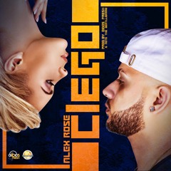 Alex Rose - Ciego