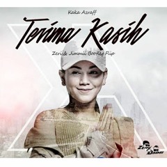 Kaka Azraff - Terima Kasih (Zeri & Jimmii Bootleg Flip) Supported by Chukiess & Whackboi