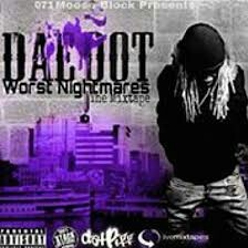 Dae_Dot_-_Worst_Nightmare___Shot_By_@HDwizProduction.mp3