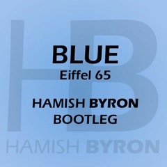 Blue (Hamish Byron Bootleg)