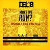 Del’B ft. Wizkid x Mz Kiss & CDQ – Make We Run? Part2 Udeytry.com Mp3 music download