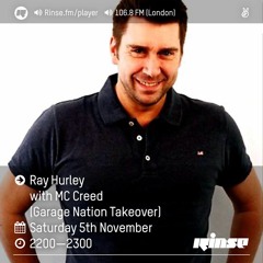 Rinse FM Podcast - Ray Hurley w/ MC Creed - 5th November 2016