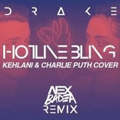 Drake - Hotline Bling (Kehlani & Charlie Puth Cover) (AndreaLo Remix)