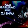 ALA BABURAO ( ELECTRO DANCE MIX) DJ SHIVA