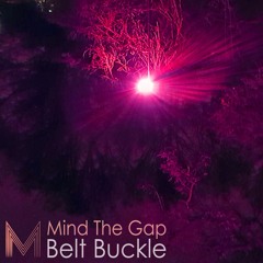 Mind The Gap - Belt Buckle (Original Mix)