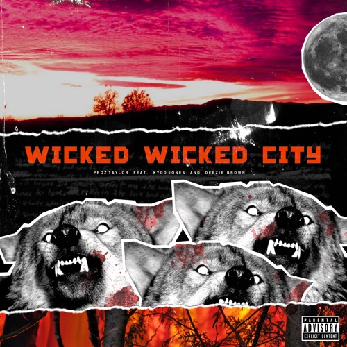Wicked Wicked City Feat. Kydd Jones + Deezie Brown