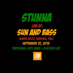 STUNNA Live at SUN AND BASS Ambra Night September 10 2016