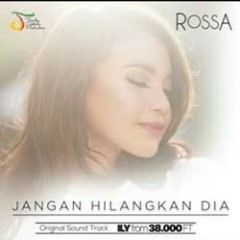 Jangan Hilangkan Dia - Rossa (Cover)