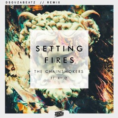 The Chainsmokers ft. XYLØ - Setting Fires (Dsouzabeatz Remix)