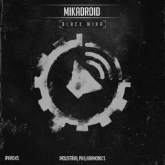 Mikadroid - Memorial Plaques [IPHR045] 'Black Mika', Industrial Philharmonics | 12.12.2016