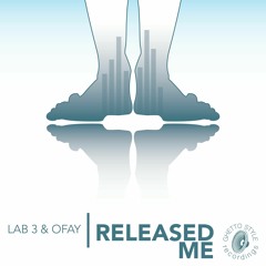 "Released Me" Lab3&Ofay Free Download