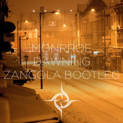 Monrroe - Dawning Ft. Emily Jones (Zangola Bootleg)