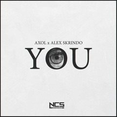 Axol X Alex Skrindo - You [NCS Release]