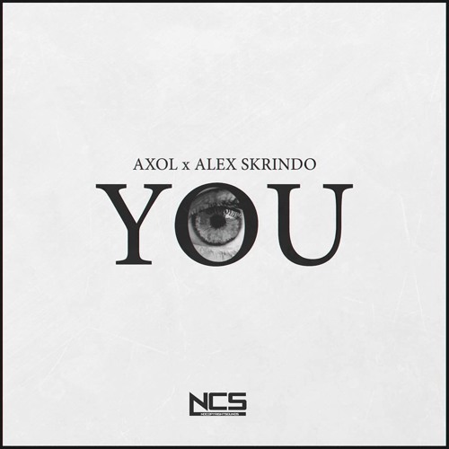 Axol X Alex Skrindo - You [NCS Release]