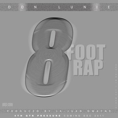 Don Lunie - 8 Foot Rap