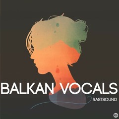 BALKAN VOCALS ► DOWNLOAD FREE SAMPLES!