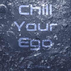Chill Your Ego S1EP04