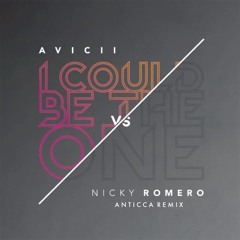 Avicii Vs Nicky Romero - I Could Be The One (Anticca Remix)