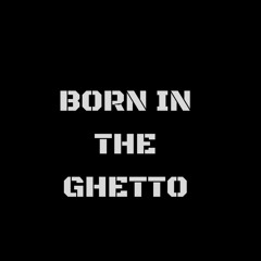 JOJO DIXON -BORN IN THE GHETTO - PROD BY ADAM GIDLUND