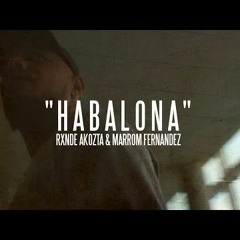 "HABALONA" - Rxnde Akozta & Marrom Fernandez (2016)