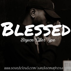 Bryson Tiller Type | Blessed |