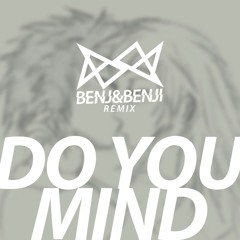 DJ Khaled | Do You Mind (Benj&Benji Remix)