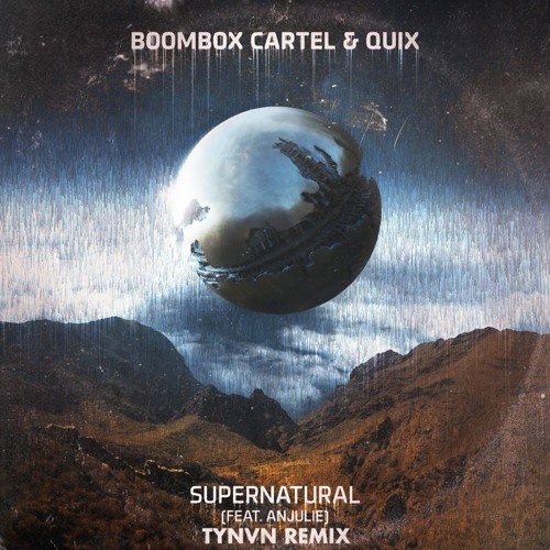 Stream Boombox Cartel & Quix Supernatural ft. Anjulie (TYNAN Remix) by TYNAN Listen online