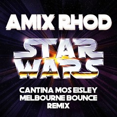 Amix Rhod - Cantina Mos Eisley (Bounce Remix)