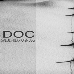 Doc - Sve je prekrio snijeg (ft. Detour)