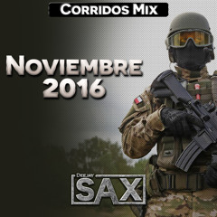 Corridos Mix- Noviembre 2016 | INSTAGRAM@DJAYSAX