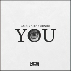 Axol x Alex Skrindo - You [NCS Release]