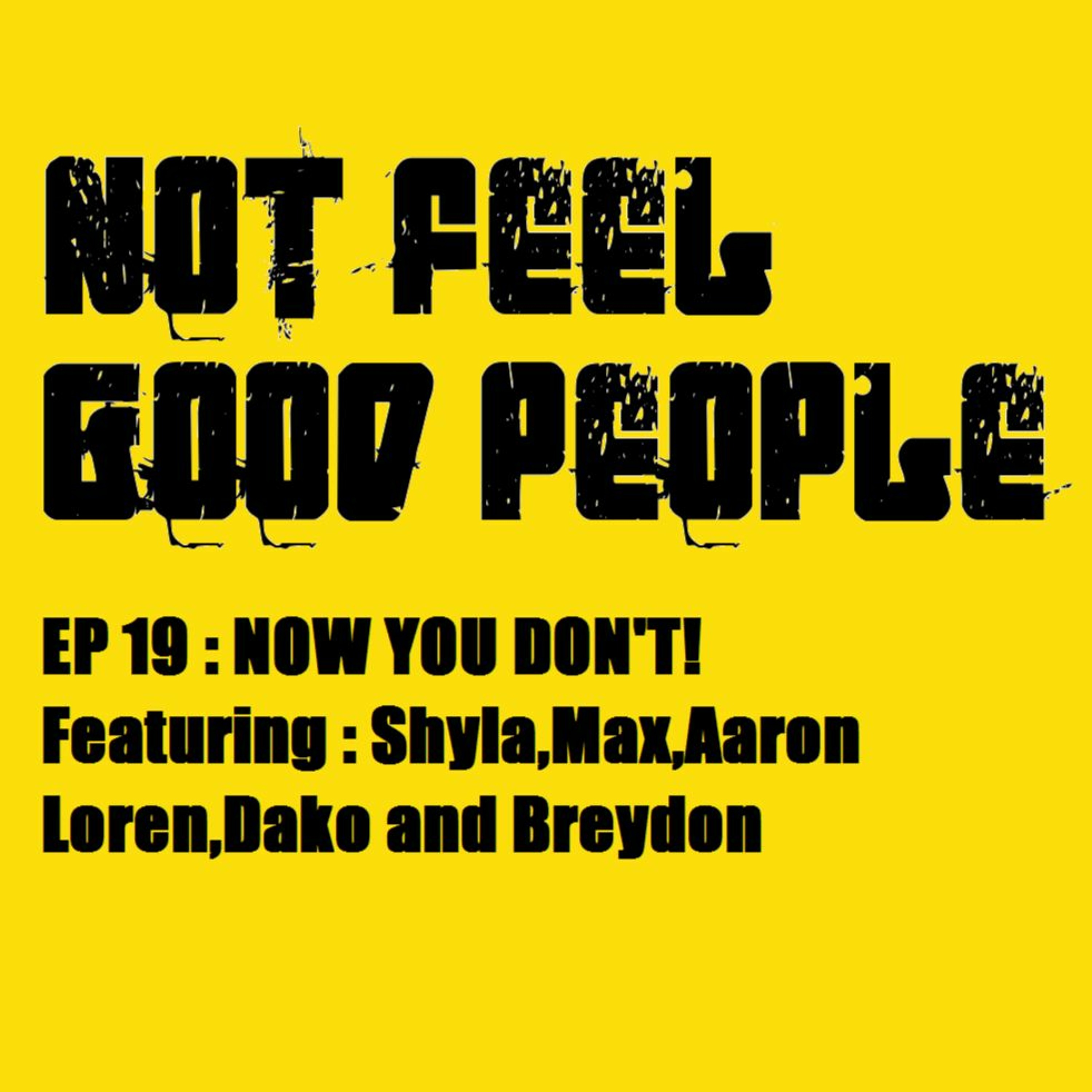 NFGP Ep 19 NOW YOU DON'T! episode artwork
