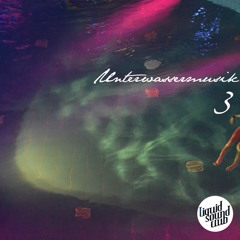 Mix: Unterwassermusik 3 (live recorded at Liquid Sound Festival, 05.11.2016)
