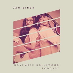 Bollywood Podcast | Jag Singh
