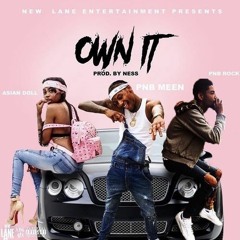 Own It Feat. Pnb Rock  Asian Doll & pnb meen (prod by ness)
