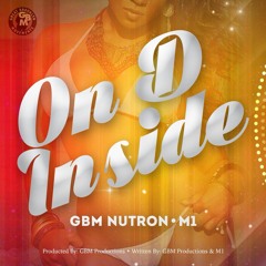 GBM Nutron X M1 Aka Menace - On D Inside