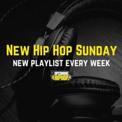 New Hip Hop Sunday Playlist 11.6.16